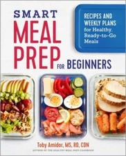 Smart Meal Prep for Beginners: Recipes and Weekly Plans for Healthy, - VERY GOOD