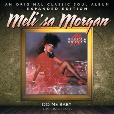 Do Me Baby by Morgan, Meli'sa (CD, 2012)