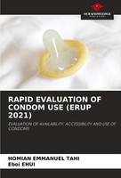 Homian Emmanuel Tahi (U. A.) | Rapid Evaluation OF Condom USE (Erup 2021) | Buch