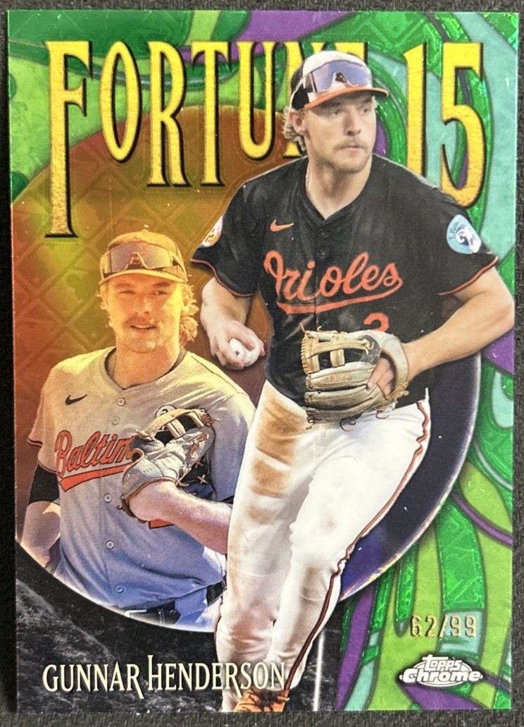 2025 Topps Chrome Logofractor Gunnar Henderson Fortune 15 Green Refractor /99