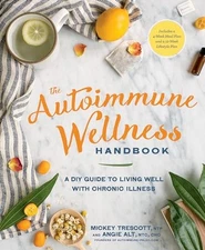 Autoimmune Wellness Handbook Holistic Guide to Living Healthfully 80 Characters