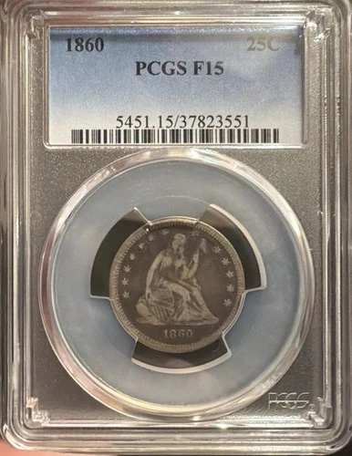 PCGS 1860 Seated Liberty Quarter 25C F15