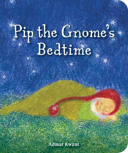 Admar Kwant Pip the Gnome's Bedtime (Libro di cartone) Pip the Gnome