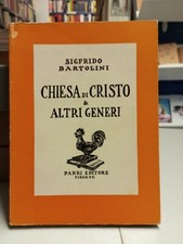 CHIESA DI CRISTO E ALTRI GENERI, Sigfrido Bartolini, Parri editore 1967
