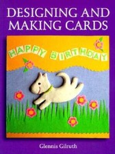 Designing And Making Cards - Paperback By Gilruth, Glennis - VERY GOOD