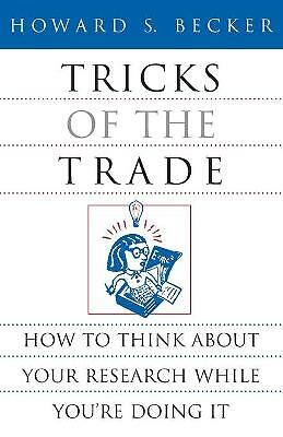 Tricks of the Trade: How to Think about Your Research While You're Doing It...