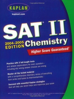 Kaplan SAT Vol. II : Chemistry 2004-2005 Kaplan Educational Cente