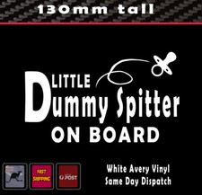 Little Dummy Spitter on Board- baby on Board white Decal Bumper Sticker Transfer