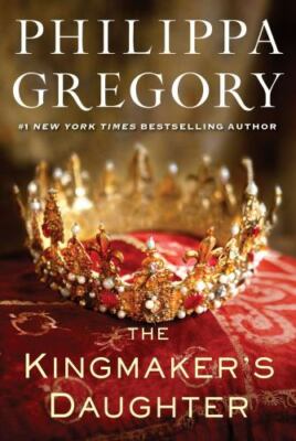The Kingmaker's Daughter by Gregory, Philippa - First Touchstone Hardcover