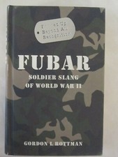 FUBAR - Soldier Slang of World War II (General Military)