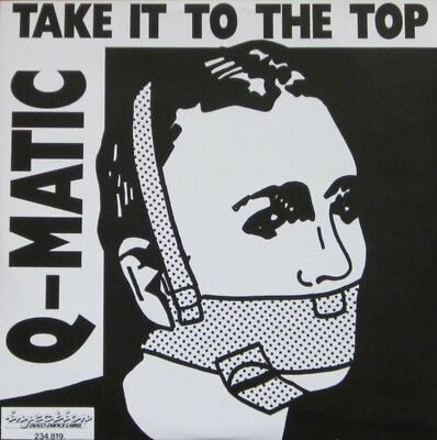 Q-Matic - Take It To The Top: 2 Versions (12'' Vinyl Maxi-Single Holland 1987)