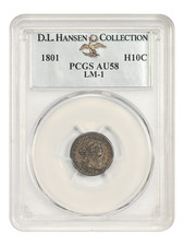 1801 H10C PCGS AU58 (LM-1) ex: D. L. Hansen - Type 2, Heraldic Eagle