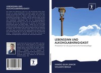 Ivando Silva Junior (U. A.) | Lebenssinn Und AlkoholabhÄNgigkeit | Taschenbuch