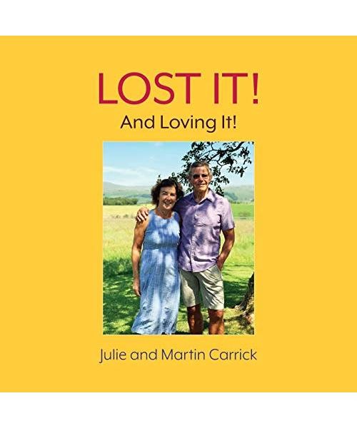 Lost It!: And Loving It: And Loving It, Julie Carrick, Martin Carrick