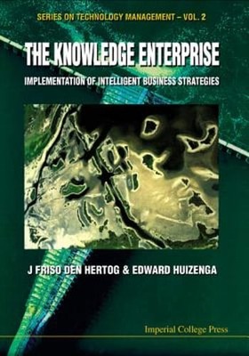 Knowledge Enterprise, The: Implementation of Intelligent Business Strategies