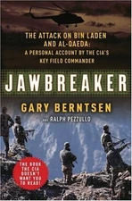 Jawbreaker : The Attack on Bin Laden and Al Qaeda: A Personal Acc