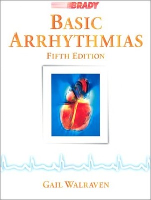 BASIC ARRHYTHMIAS (5TH EDITION) By Gail Walraven **BRAND NEW**
