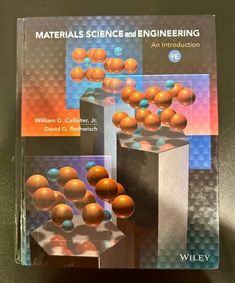 Materials Science and Engineering: An Introduction 9th Ed by David G. Rethwisch
