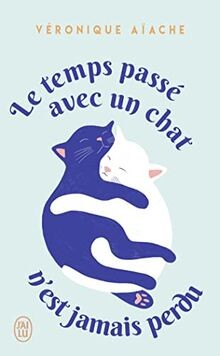 Le temps passé avec un chat nest jamais perdu vo... | Buch | Zustand akzeptabel