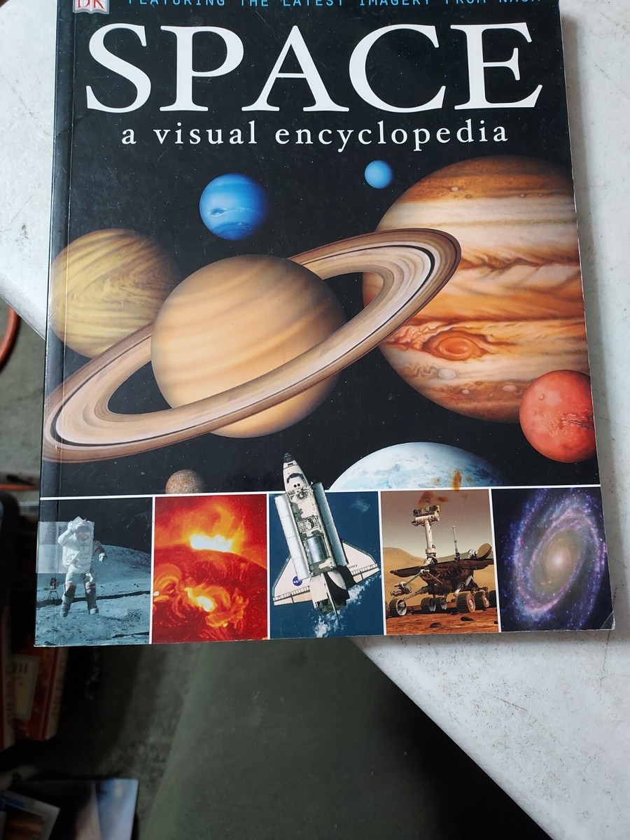 Space A Visual Encyclopedia DK Publishing 2010 Trade Paperback T2H