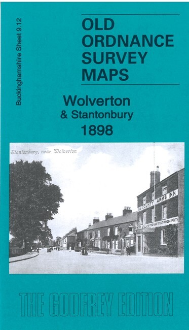Wolverton & Stantonbury 1898  Buckinghamshire Sheet 9.12b by Barrie Trinder