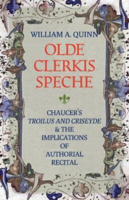 Olde Clerkis Speche: Chaucer's Troilus And Criseyde And The Implication Of ...