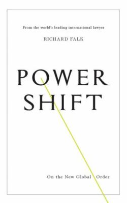 Power Shift: On the New Global Order, Falk, Richard, Very Good Book