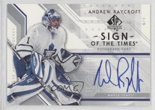 2006-07 SP Authentic Sign of the Times Andrew Raycroft #ST-AR Auto 2d8