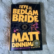 The Eye of the Bedlam Bride Signed by Matt Dinniman Dungeon Crawler Carl Book 6