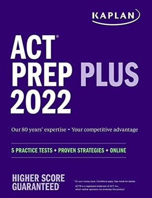 ACT Prep Plus 2022: 5 Practice Tests  Proven Strategies  Online (Kaplan - GOOD