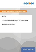 Multi-Channel-Retailing Im Blickpunkt E. Krug