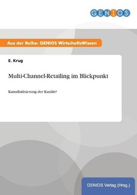 Multi-Channel-Retailing im Blickpunkt E. Krug