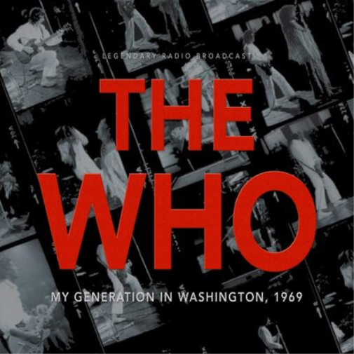 The Who My Generation in Washington, 1969: Legendary Radio Broadcast (CD) Album