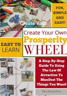Create Your Own Prosperity Wheel - Paperback NEW Jackson, Eliza- 01/05/2014