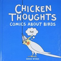 Sarah Wymer - Chicken Thoughts Comics About Birds - Hardback - H245Z