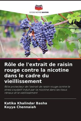 Rôle de l'extrait de raisin rouge contre la nicotine dans le cadre du...