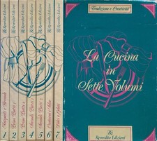 La cucina in sette volumi. . Stella Donati, a cura di. 1992. .