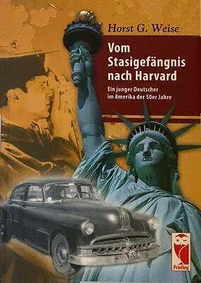 Vom Stasigefängnis nach Harvard: Ein junger Buch Frieling Verlag Berlin