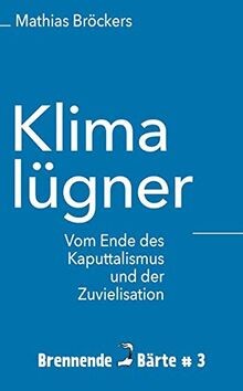 Klimalügner: Vom Ende der Kaputalismus und der Zuvi... | Buch | Zustand sehr gut