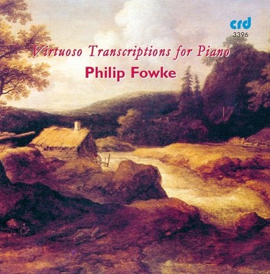 Philip Fowke Virtuose Transkriptionen (CD) Album (US IMPORT)