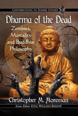 Christopher M. Moreman Dharma of the Dead (Taschenbuch)