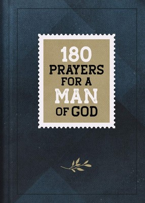 180 Prayers for a Man of God by Compiled by Barbour Staff
