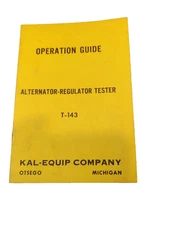 Kal-Equipment Company Operation Guide Alternator-Regulator Tester Booklet