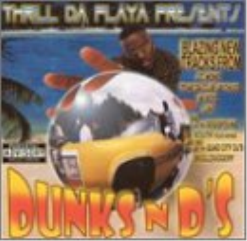 Thrill da Playa Thrill Da Playa Presents: Dunks N D's (CD)
