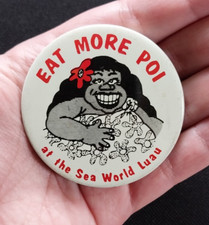 Vintage 80s EAT MORE POI Makahiki Luau Show Discontinued Memorabilia Pin Button