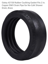 42158 Rubber Caulking Gasket Fits 2" Copper Dwv Drain Pipe For No-caulk Shower