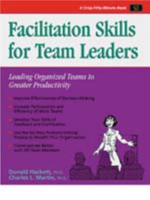 Facilitation Skills for Team Leaders (Crisp Fifty-Minute Series)