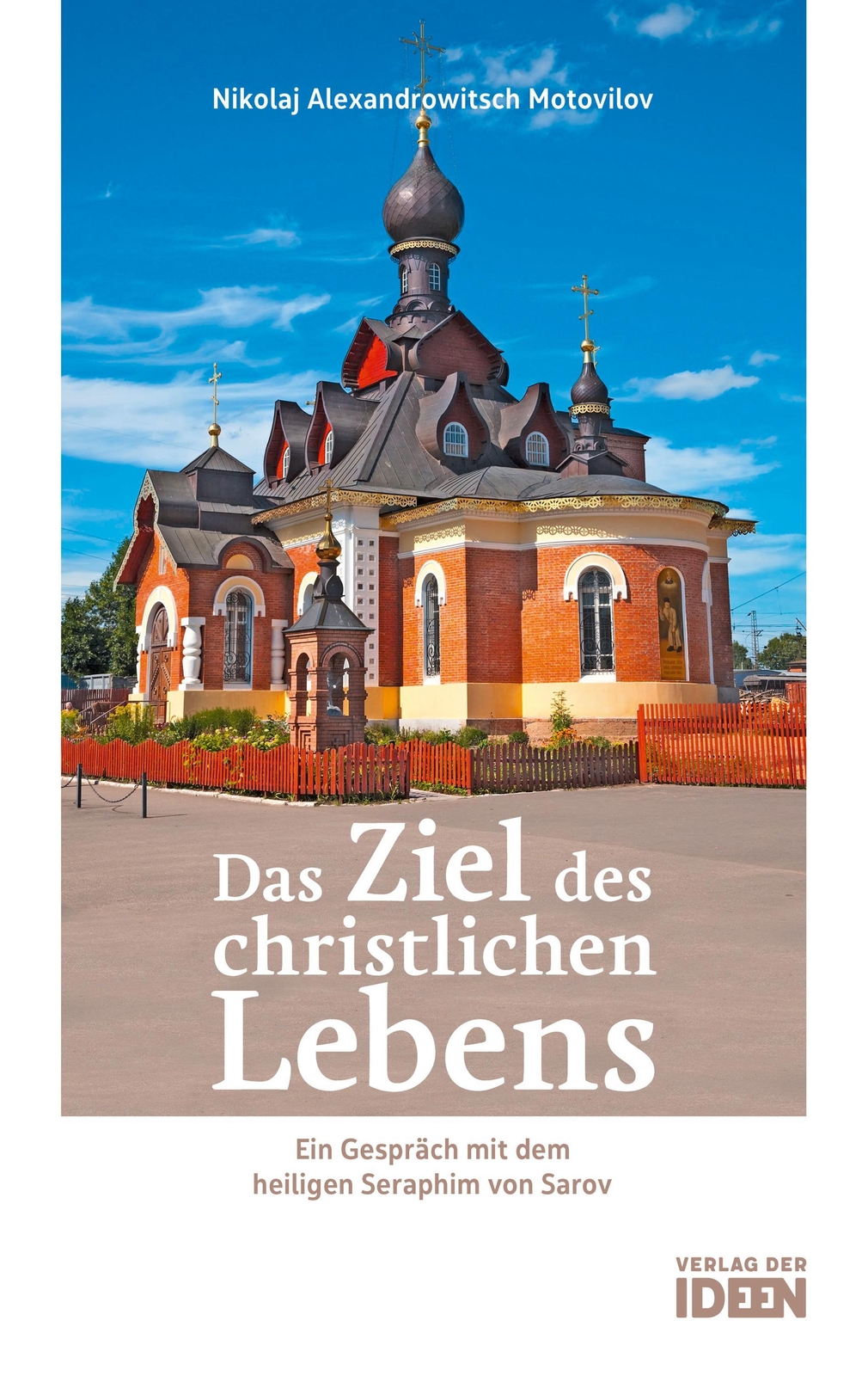 Thumbnail - Das Ziel Des Christlichen Lebens Nikolaj Alexandrowitsch Motovilov
