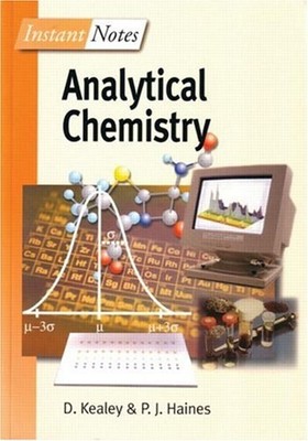 BIOS Instant Notes in Analytical Chemistry David, Haines, P. J. K