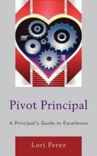 Pivot Principal : A Principals Guide to Excel...